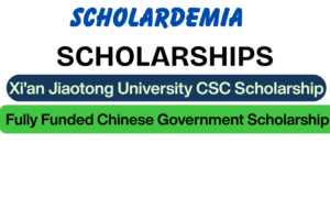 Xi'an Jiaotong University CSC Scholarship 2027: Fully Funded Chinese Government Scholarship