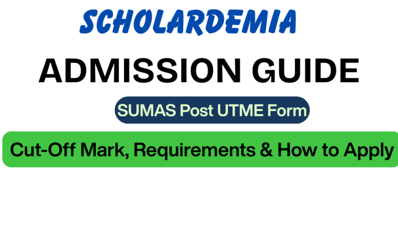 SUMAS Post UTME Form 2026/2027: Cut-Off Mark, Requirements & How to Apply