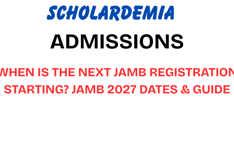 When Is the Next JAMB Registration Starting? JAMB 2027 Dates & Guide