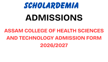 Assam College of Health Sciences and Technology Admission Form 2026/2027