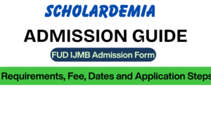 FUD IJMB Admission Form 2026/2027: Requirements, Fee, Dates and Application Steps