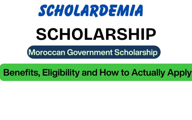 Moroccan Government Scholarship 2026-27: Benefits, Eligibility and How to Actually Apply