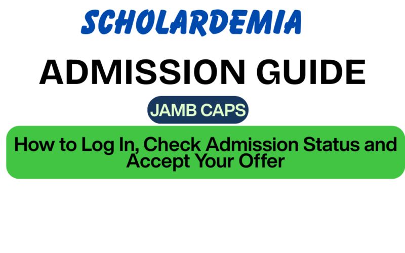 JAMB CAPS 2026/2027: How to Log In, Check Admission Status and Accept Your Offer
