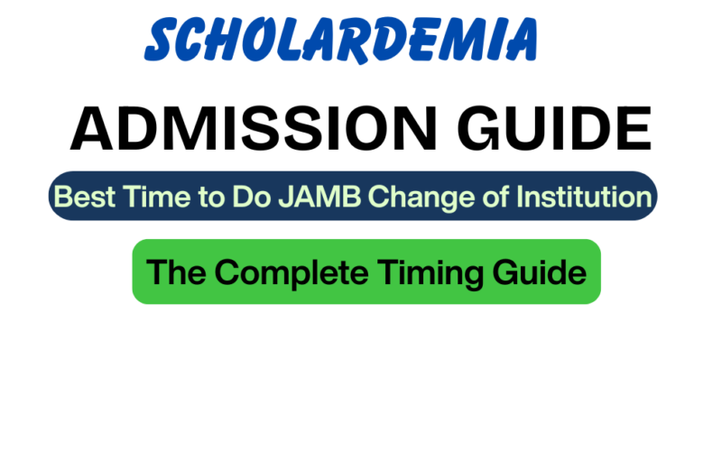 Best Time to Do JAMB Change of Institution in 2026: The Complete Timing Guide