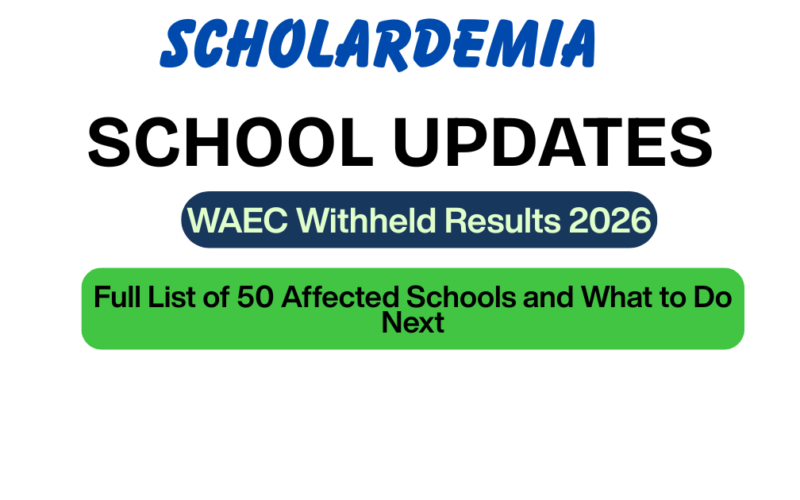 WAEC Withheld Results 2026: Full List of 50 Affected Schools and What to Do Next