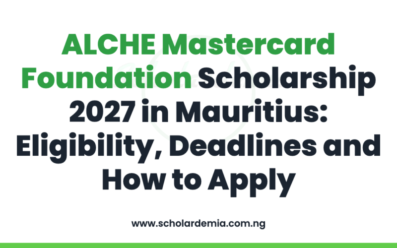 ALCHE Mastercard Foundation Scholarship 2027 in Mauritius: Eligibility, Deadlines and How to Apply