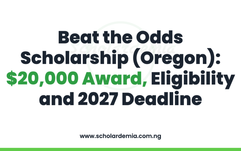 Beat the Odds Scholarship (Oregon): $20,000 Award, Eligibility and 2027 Deadline