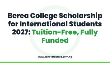Berea College Scholarship for International Students 2027: Tuition-Free, Fully Funded
