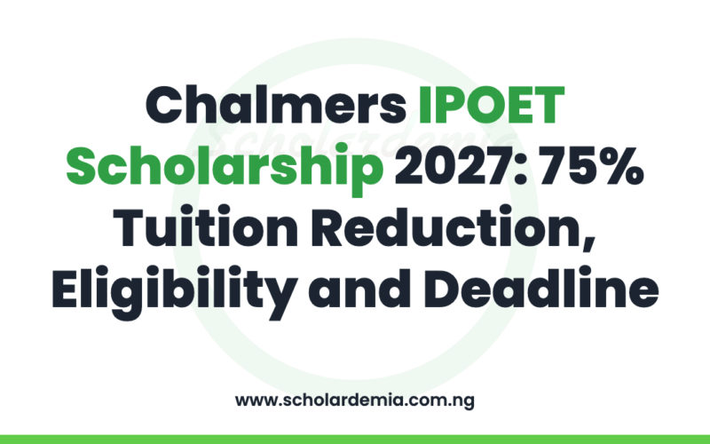 Chalmers IPOET Scholarship 2027: 75% Tuition Reduction, Eligibility and Deadline