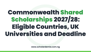 Commonwealth Shared Scholarships 2027/28: Eligible Countries, UK Universities and Deadline