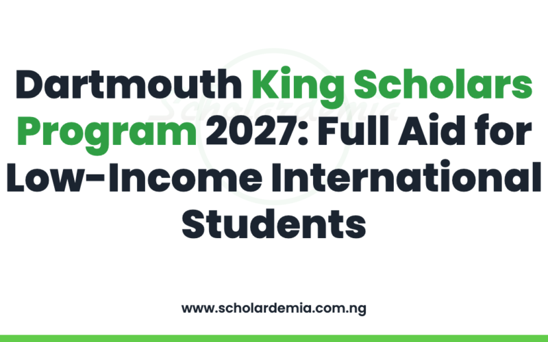 Dartmouth King Scholars Program 2027: Full Aid for Low-Income International Students