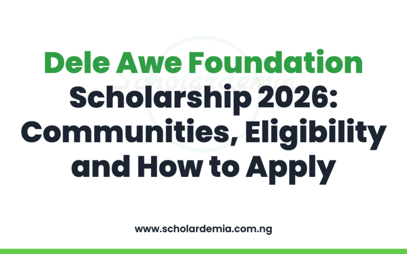 Dele Awe Foundation Scholarship 2026: Communities, Eligibility and How to Apply