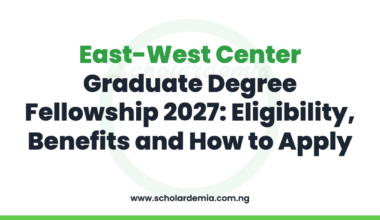 East-West Center Graduate Degree Fellowship 2027: Eligibility, Benefits and How to Apply