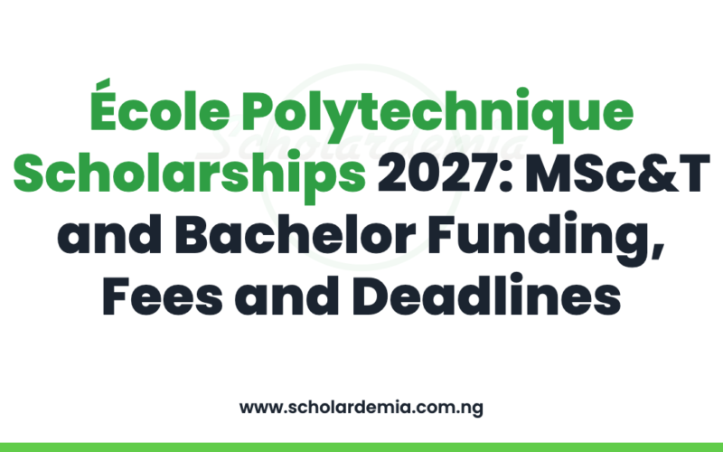 École Polytechnique Scholarships 2027: MSc&T and Bachelor Funding, Fees and Deadlines