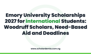 Emory University Scholarships 2027 for International Students: Woodruff Scholars, Need-Based Aid and Deadlines