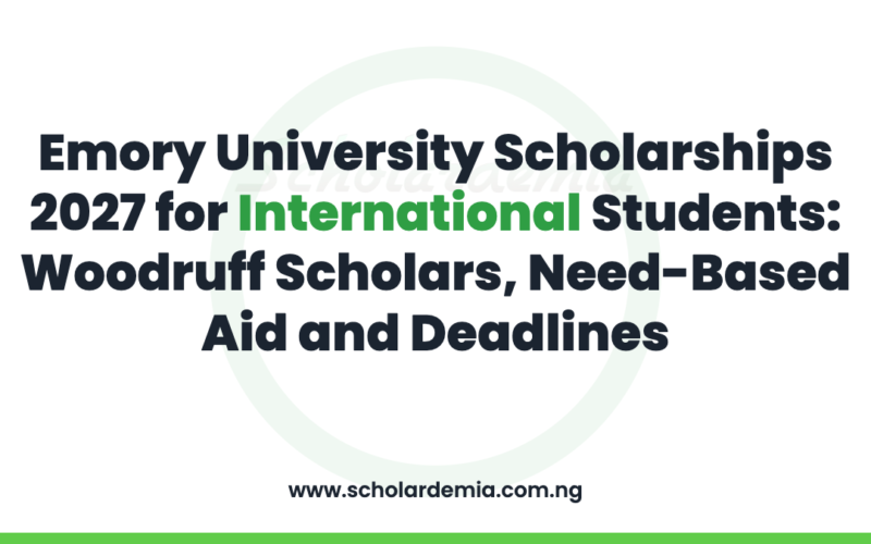 Emory University Scholarships 2027 for International Students: Woodruff Scholars, Need-Based Aid and Deadlines