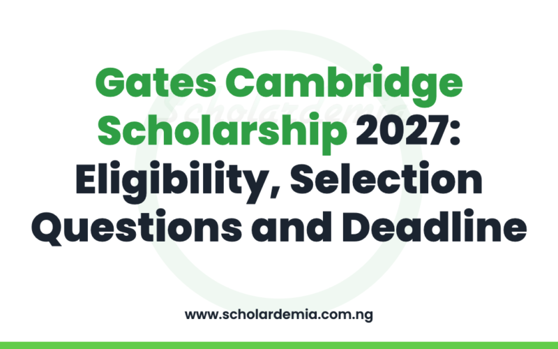 Gates Cambridge Scholarship 2027: Eligibility, Selection Questions and Deadline