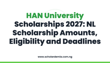 HAN University Scholarships 2027: NL Scholarship Amounts, Eligibility and Deadlines