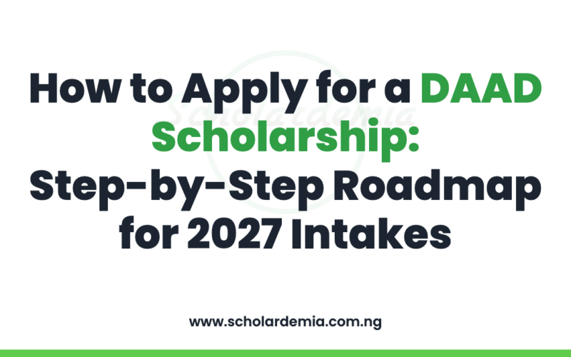 How to Apply for a DAAD Scholarship: Step-by-Step Roadmap for 2027 Intakes