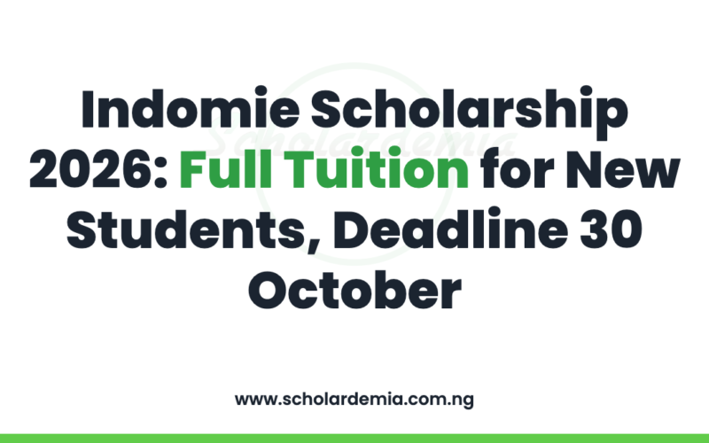Indomie Scholarship 2026: Full Tuition for New Students, Deadline 30 October
