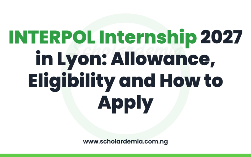 INTERPOL Internship 2027 in Lyon: Allowance, Eligibility and How to Apply