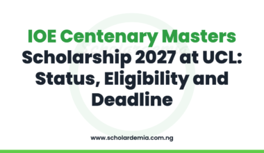 IOE Centenary Masters Scholarship 2027 at UCL: Status, Eligibility and Deadline
