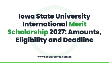 Iowa State University International Merit Scholarship 2027: Amounts, Eligibility and Deadline