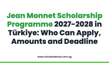 Jean Monnet Scholarship Programme 2027-2028 in Türkiye: Who Can Apply, Amounts and Deadline