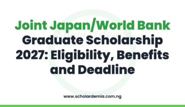 Joint Japan/World Bank Graduate Scholarship 2027: Eligibility, Benefits and Deadline