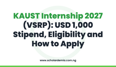 KAUST Internship 2027 (VSRP): USD 1,000 Stipend, Eligibility and How to Apply