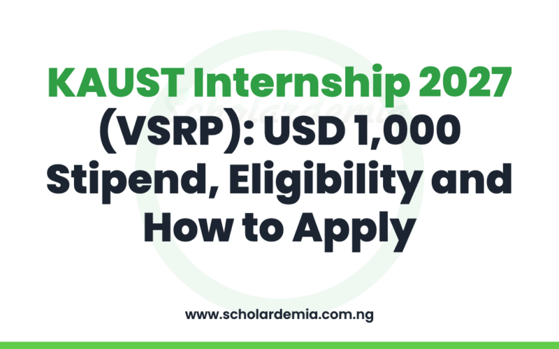KAUST Internship 2027 (VSRP): USD 1,000 Stipend, Eligibility and How to Apply