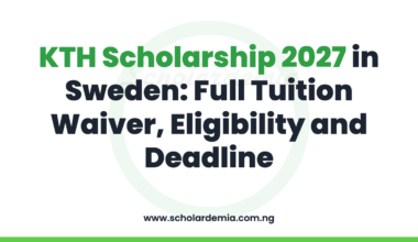 KTH Scholarship 2027 in Sweden: Full Tuition Waiver, Eligibility and Deadline