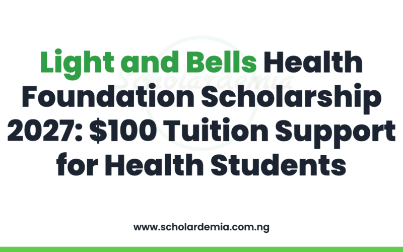 Light and Bells Health Foundation Scholarship 2027: $100 Tuition Support for Health Students