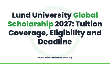 Lund University Global Scholarship 2027: Tuition Coverage, Eligibility and Deadline