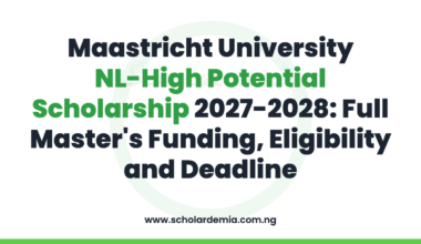 Maastricht University NL-High Potential Scholarship 2027-2028: Full Master's Funding, Eligibility and Deadline