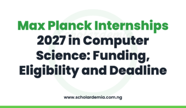 Max Planck Internships 2027 in Computer Science: Funding, Eligibility and Deadline