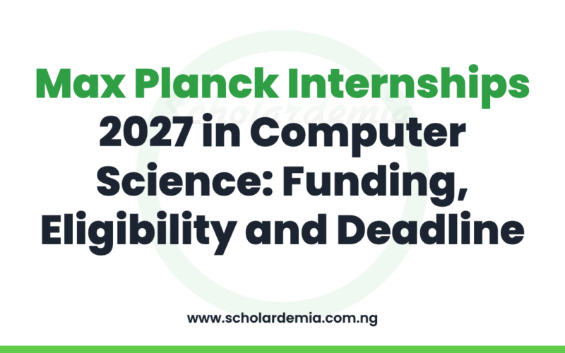 Max Planck Internships 2027 in Computer Science: Funding, Eligibility and Deadline