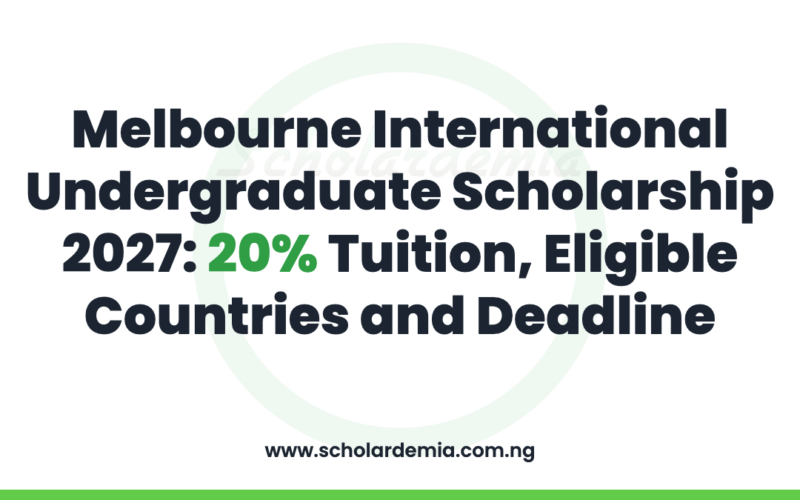 Melbourne International Undergraduate Scholarship 2027: 20% Tuition, Eligible Countries and Deadline