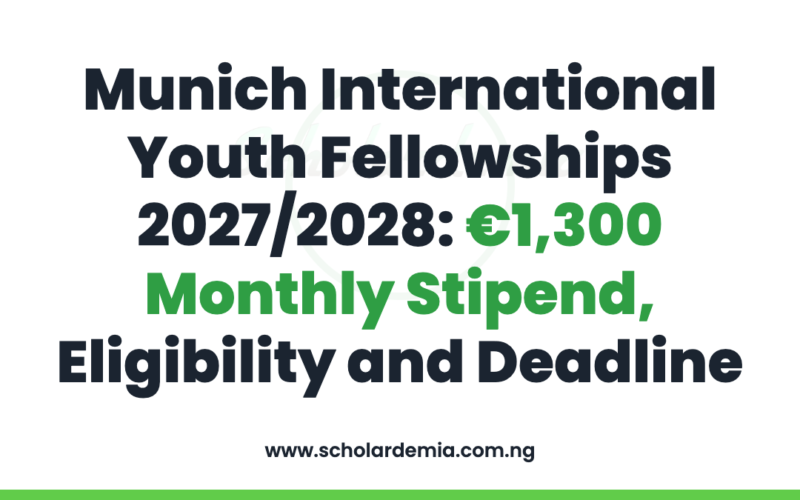 Munich International Youth Fellowships 2027/2028: €1,300 Monthly Stipend, Eligibility and Deadline