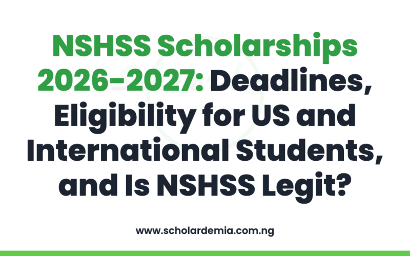 NSHSS Scholarships 2026-2027: Deadlines, Eligibility for US and International Students, and Is NSHSS Legit?