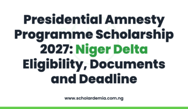 Presidential Amnesty Programme Scholarship 2027: Niger Delta Eligibility, Documents and Deadline