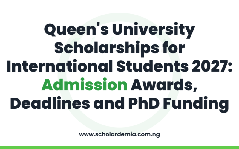 Queen's University Scholarships for International Students 2027: Admission Awards, Deadlines and PhD Funding