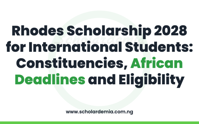 Rhodes Scholarship 2028 for International Students: Constituencies, African Deadlines and Eligibility
