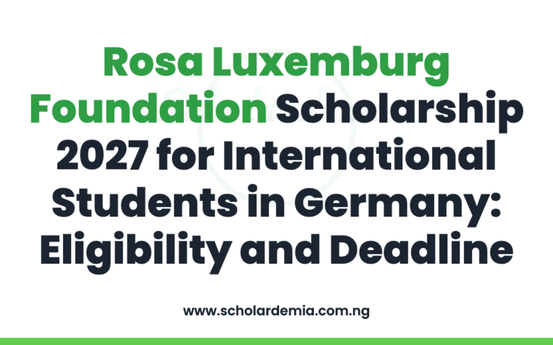 Rosa Luxemburg Foundation Scholarship 2027 for International Students in Germany: Eligibility and Deadline