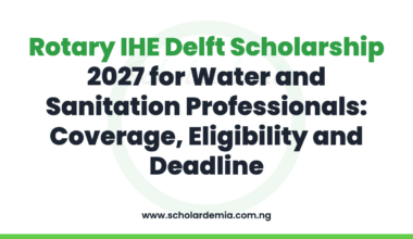 Rotary IHE Delft Scholarship 2027 for Water and Sanitation Professionals: Coverage, Eligibility and Deadline