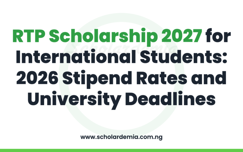 RTP Scholarship 2027 for International Students: 2026 Stipend Rates and University Deadlines