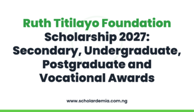 Ruth Titilayo Foundation Scholarship 2027: Secondary, Undergraduate, Postgraduate and Vocational Awards