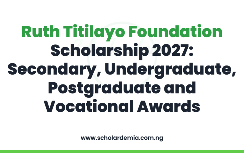 Ruth Titilayo Foundation Scholarship 2027: Secondary, Undergraduate, Postgraduate and Vocational Awards
