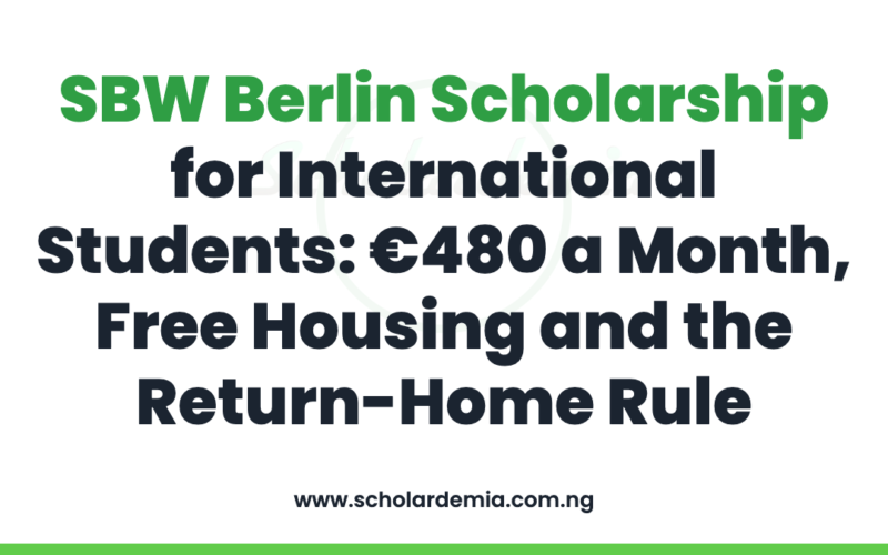 SBW Berlin Scholarship for International Students: €480 a Month, Free Housing and the Return-Home Rule