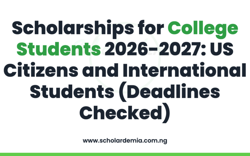 Scholarships for College Students 2026-2027: US Citizens and International Students (Deadlines Checked)